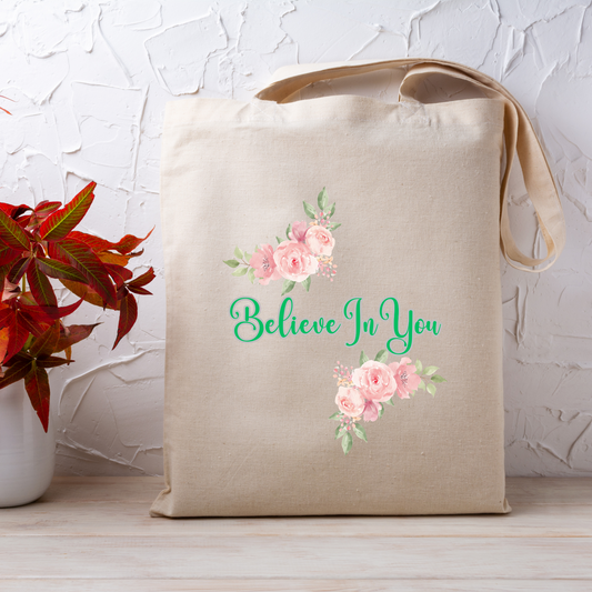 Motivational Floral Tote Bag